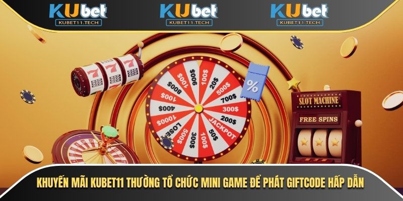 Khuyến mãi Kubet11 thường tổ chức mini game để phát giftcode hấp dẫn