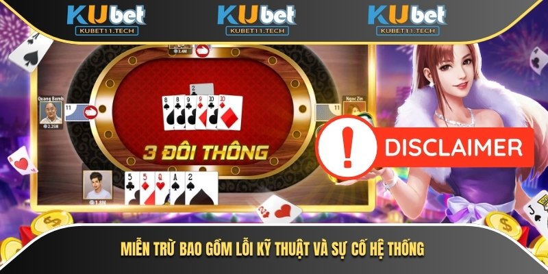 Miễn trừ bao gồm lỗi kỹ thuật và sự cố hệ thống